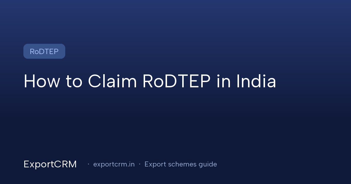 Indian exporter generating a RoDTEP duty credit scrip on the ICEGATE portal — ExportCRM